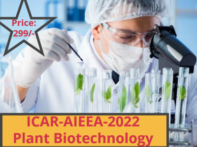 ICAR-AIEEA JRF Exam 2022 >> Plant Biotechnology